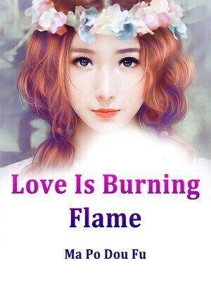 Love Is Burning Flame