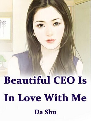Beautiful CEO Is In Love With Me