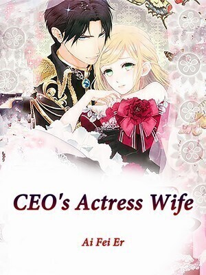 CEO's Actress Wife