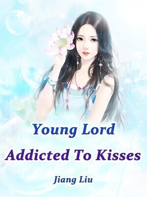 Young Lord Addicted To Kisses