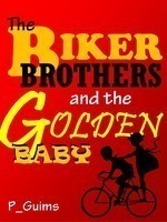 The Biker Brothers and the Golden Baby