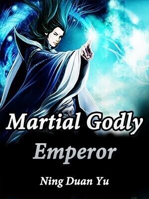 Martial Godly Emperor