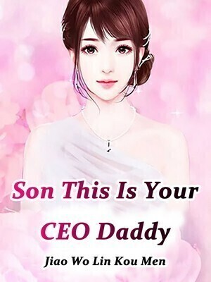 Son, This Is Your CEO Daddy
