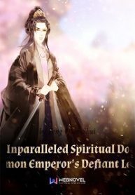 The Unparalleled Spiritual Doctor: Demon Emperor's Defiant Love