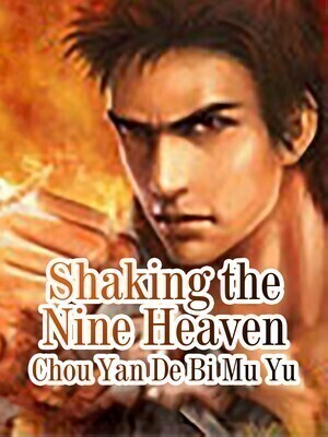 Shaking the Nine Heaven