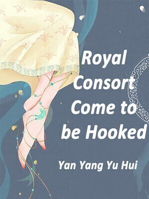 Royal Consort, Come to be Hooked
