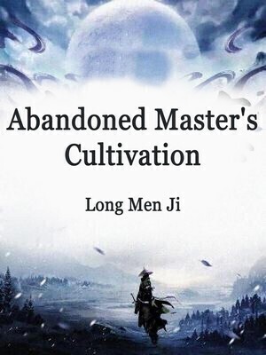 Abandoned Master's Cultivation