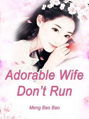 Adorable Wife, Don't Run