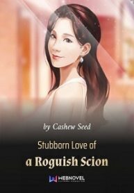 Stubborn Love of a Roguish Scion
