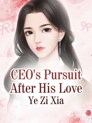 CEO's Pursuit After His Love