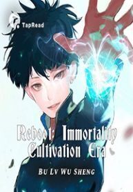 Reboot: Immortality Cultivation Era