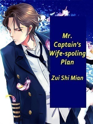 Mr. Captain's Wife-spoling Plan