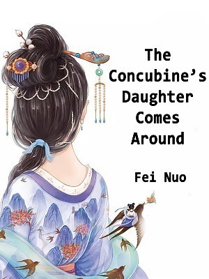 The Concubine's Daughter Comes Around