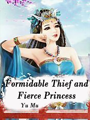 Formidable Thief and Fierce Princess
