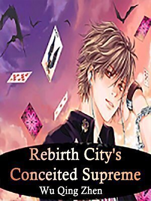 Rebirth: City's Conceited Supreme