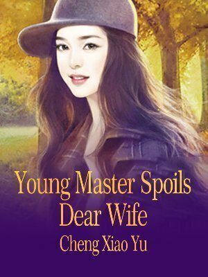 Young Master Spoils Dear Wife