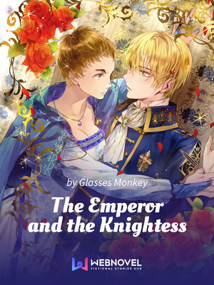The Emperor and the Knightess