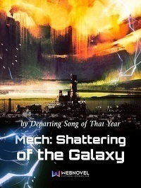 Mech: Shattering of the Galaxy