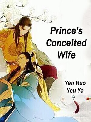 Prince's Conceited Wife