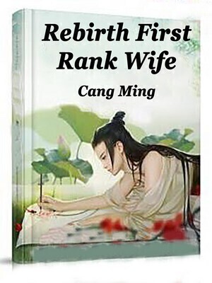 Rebirth: First Rank Wife