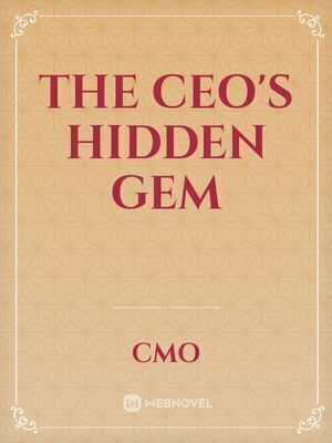 THE CEO'S HIDDEN GEM