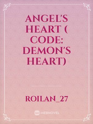 Angel's Heart ( Code: DEMON'S HEART)