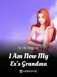 I Am Now My Ex's Grandma