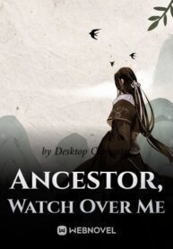 Ancestor, Watch Over Me