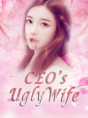 CEO's Ugly Wife