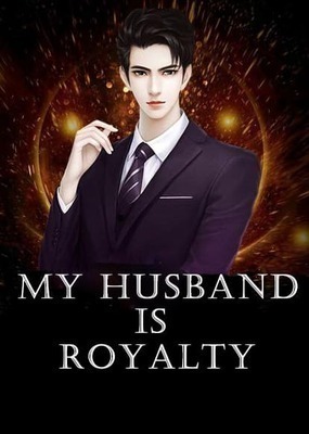 My Husband is Royalty