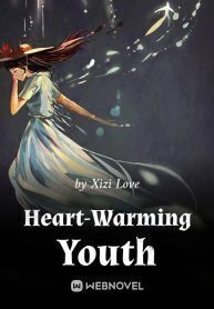 Heart-Warming Youth