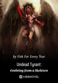 Undead Tyrant: Evolving from a Skeleton