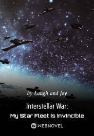 Interstellar War: My Star Fleet is Invincible