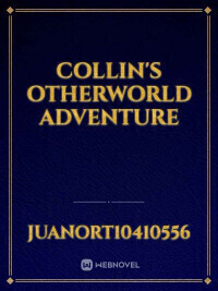 Collin's Otherworld Adventure