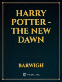 Harry Potter - The New Dawn