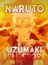 Naruto, The Uzumaki Emperor