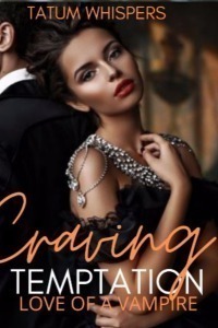 Craving Temptation: Love Of A Vampire