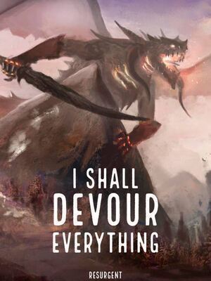 I Shall Devour Everything