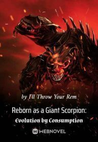 Reborn as a Giant Scorpion: Evolution by Consumption