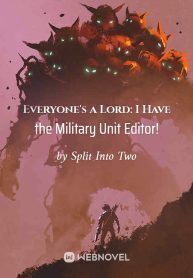 Everyone's an Overlord: I Have the Military Unit Editor!