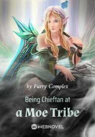 Being Chieftan at a Moe Tribe