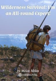 Wilderness Survival: I'm an All-round Expert!