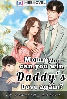 Mommy...Can you Win Daddy's Love again?