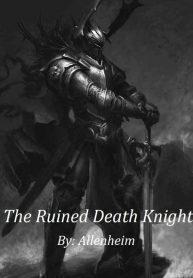 The Ruined Death Knight