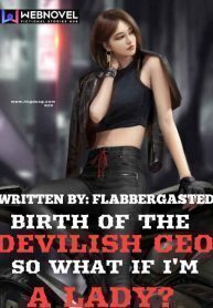 Read Birth Of The Devilish Ceo:So What If I'm A Lady?