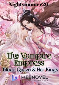The Vampire Empress: Blood Queen &amp; Her Kings
