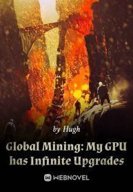 Global Mining: My GPU Has Infinite Upgrades