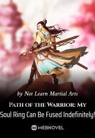 Path of the Warrior: My Soul Ring Can Be Fused Indefinitely!