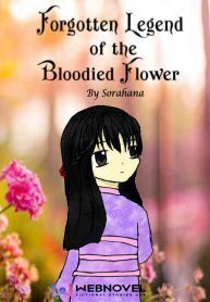 Forgotten Legend Of The Bloodied Flower