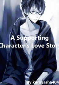 A Supporting Character's Love Story